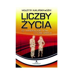 Liczby życia - Co numerologia mówi o Tobie i innych