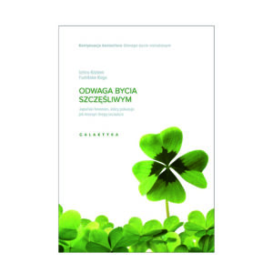 Odwaga bycia szczęśliwym