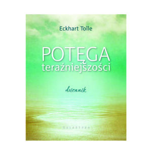 Potęga teraźniejszości - dziennik