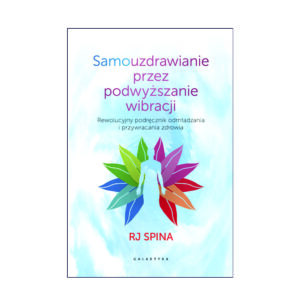 Samouzdrawianie przez podwyższenie wibracji