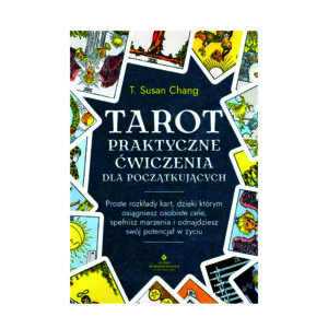 Tarot praktyczne ćwiczenia dla początkujących